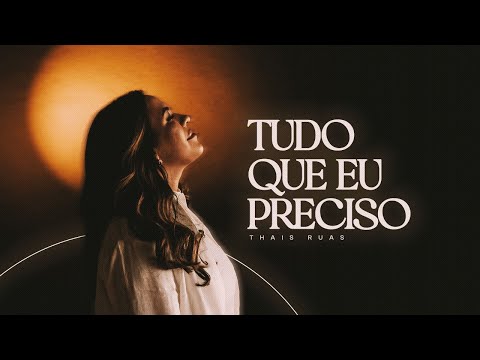 Thais Ruas - Tudo Que Eu Preciso (Ao Vivo)