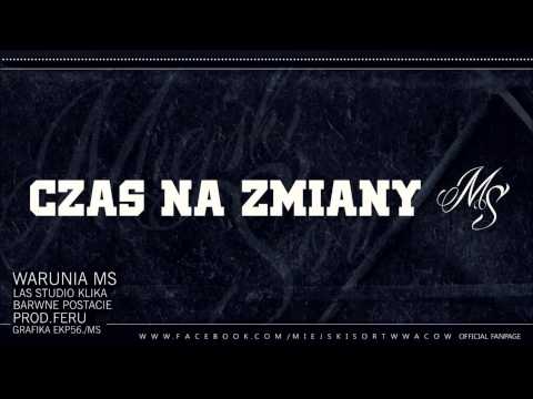 WARUNIA MS , BARWNE POSTACIE , RASTEK LAS STUDIO KLIKA - CZAS NA ZMIANY PROD.FERU (SPONTAN 2015)