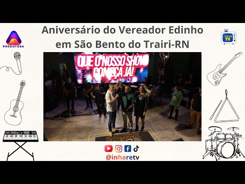 Aniversário do Vereador Edinho em São Bento do Trairi-RN