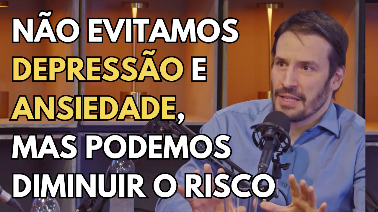 COMO PREVENIR DEPRESSÃO E ANSIEDADE EM JOVENS E ADULTOS | Psiquiatra Fernando Fernandes