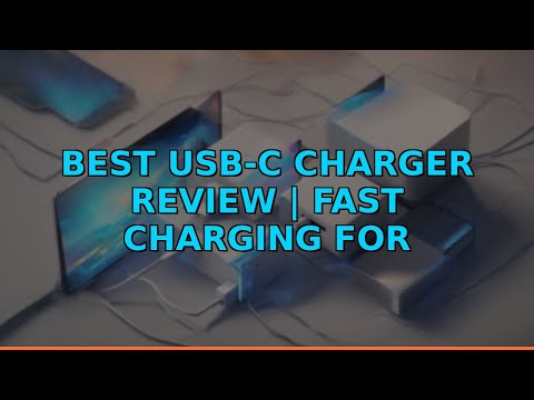Best USB-C Charger Review | Fast Charging for MacBook & More