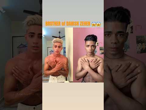 BROTHER OF DANISH ZEHEN 😱#danish #danishzehen #shortsviral #short #shortsvideo #viralvideo