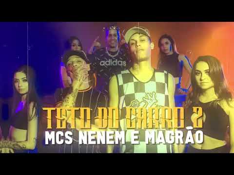 MCS Nenem e Magrão - Teto Do Carro 2 (Lyric Video) DJ Pufinho