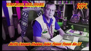 Download lagu Tusun Ke 11. Pengingat Tuai Jerita Lansam Enggau Julan. mp3