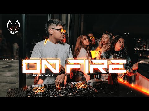 ON FIRE DJ SET | URBAN MIX (REGGAETÓN, DANCEHALL, LATIN) - WOLF DJ