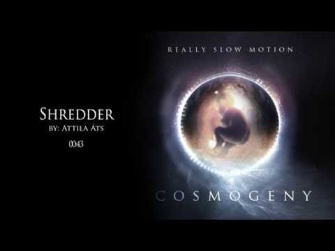 Really Slow Motion - "Shredder" - Album COSMOGENY