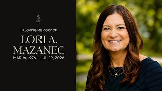 Celebrating the Life of Lori A. Mazanec | Aug. 7, 2026