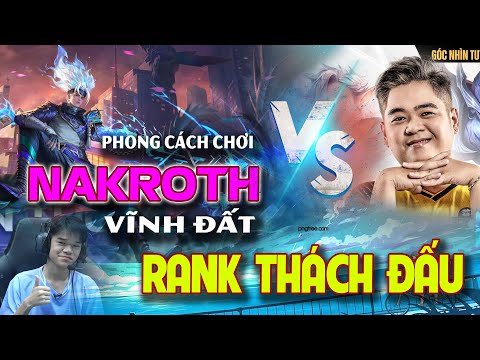 Vinh Dat plays Nakroth with a leisurely style, facing a series of top Challenger rank players wit...