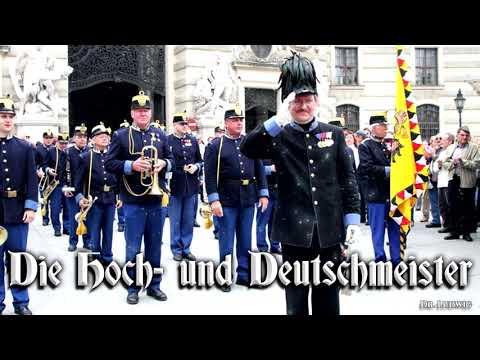 Die Hoch  und Deutschmeister [Austrian march]