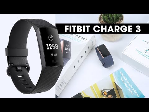 Đánh giá chi tiết Fitbit Charge 3 l Dòng Fitness Tracker thể thao thế hệ mới