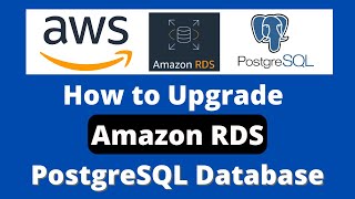 How to Upgrade Amazon RDS PostgreSQL Database (End of Life Version)