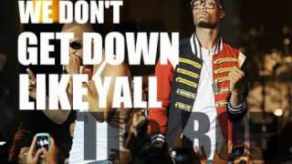 TI feat. BOB - We don&#39;t get down like y&#39;all (Lyrics)[2011!]
