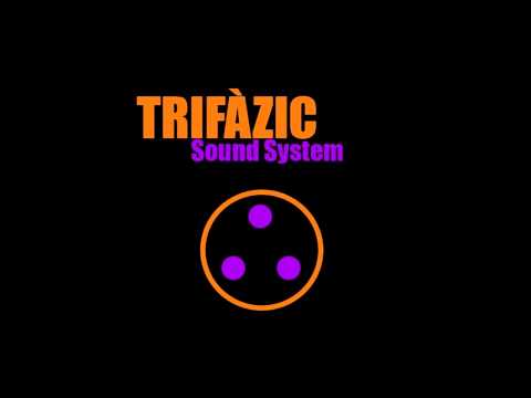 La festa comença - Trifàzic Sound System