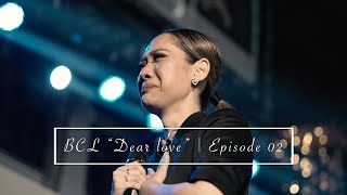 BCL "Dear Love..." | Episode 02 BCL "Dear Love..." | Episode 02