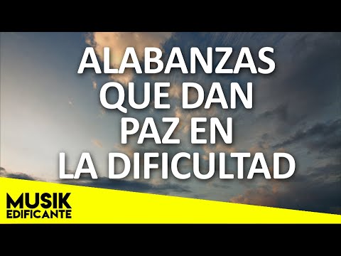 MÚSICA CRISTIANA QUE TRAE PAZ Y TRANQUILIDAD 2021 - GRANDES ÉXITOS DE ALABANZA Y ADORACION