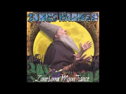 James Harman - Lonesome Moon Trance (Full album)