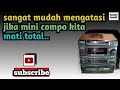 Cara Memperbaiki Mini Compo Mati Total Youtubevideo Youtube Kontenkreatif1404