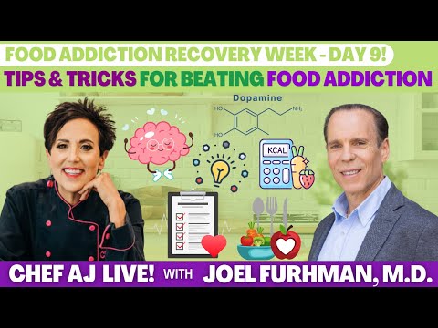 Food Addiction Recovery Week-DAY 9 |Tips and Tricks for Beating Food Addiction w/ Joel Fuhrman, M.D.