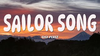 Download lagu Gigi Perez - Sailor Song (Lyrics) mp3 Download lagu Gigi Perez - Sailor Song (Lyrics) mp3