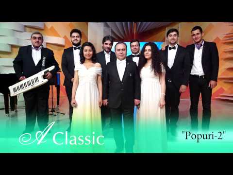 "A Classic" vokal ansamblı — Popuri 2