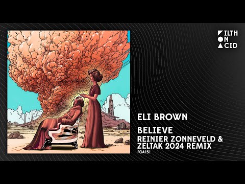 Eli Brown - Believe (Reinier Zonneveld & Zeltak 2024 Remix)