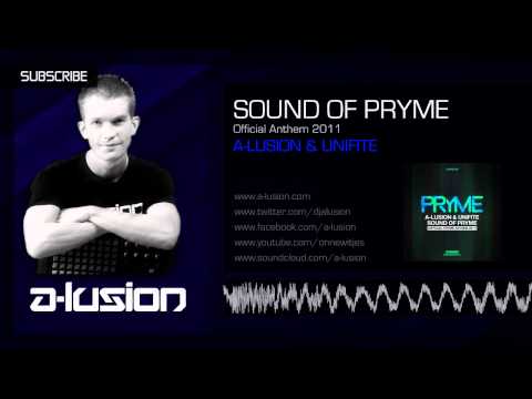 A-lusion & Unifite - Sound of Pryme (Anthem 2011)