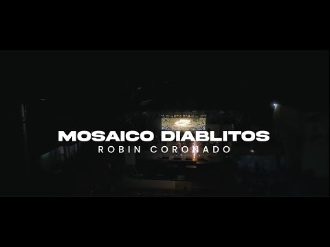 MOSAICO DIABLITOS - ROBIN CORONADO EN VIVO