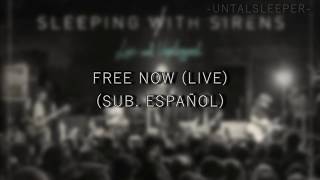 Sleeping With Sirens - Free Now (Live) (Sub. Español)