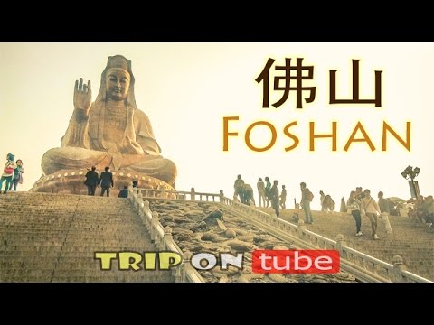 Trip on tube : China trip (中国) Episode 16 - Foshan (佛山) [HD]