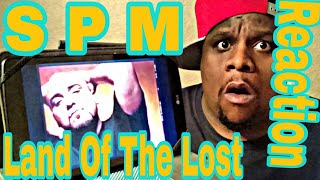 SPM - Land Of The Lost (Official Audio) Reaction Request