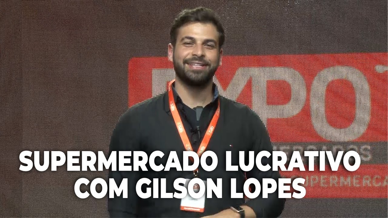 Supermercado Lucrativo com Gilson Lopes - Diretor Supermercado Central