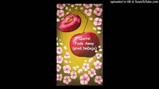 Xer0 - Fade Away (Prod.tmDoja)