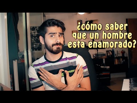 ¿CÓMO SABER SI UN HOMBRE ESTA ENAMORADO? #VIERNESCONRHUAL