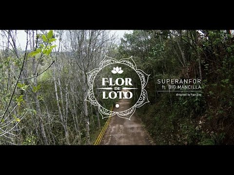 Flor de Loto - Superanfor Feat. Big Mancilla