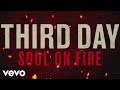 Third Day - Soul On Fire (Official Lyric Video ...
