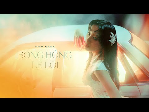 Han Sara - Bóng Hồng Lẻ Loi