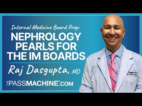 Internal Medicine Board Prep: Nephrology Pearls for the IM Boards