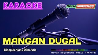 Download lagu MANGAN DUGAL -Dian Anic- KARAOKE mp3 Download lagu MANGAN DUGAL -Dian Anic- KARAOKE mp3