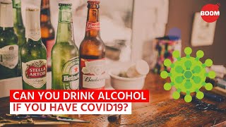Can You Drink Alcohol If You Have COVID-19?  Covid