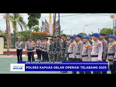 KAPOLRES KAPUAS PIMPIN APEL GELAR PASUKAN OPERASI KESELAMATAN TELABANG 2025