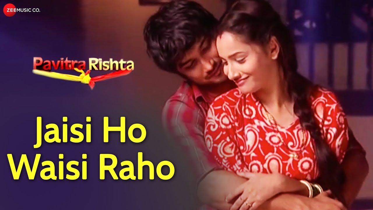 Jaisi Ho Waisi Raho Lyrics | Ye Jo Pal Aaya Hai Lyrics | Pavitra Rishta | Yasser Desai | Sushant Singh Rajput, Ankita Lokhande