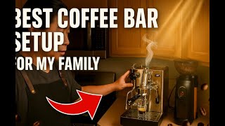 Ultimate Family Coffee Bar Setup — Mornings Espresso Made Easy