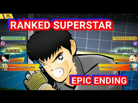 RANKED SUPERSTAR! EPIC ENDING. MORISAKI OP??  CAPTAIN TSUBASA DREAM TEAM