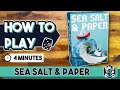 How To Play Sea Salt Paper In 4 Minutes