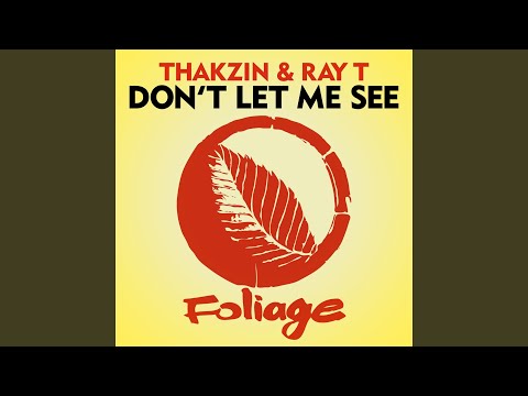 Don’t Let Me See (Original Mix)
