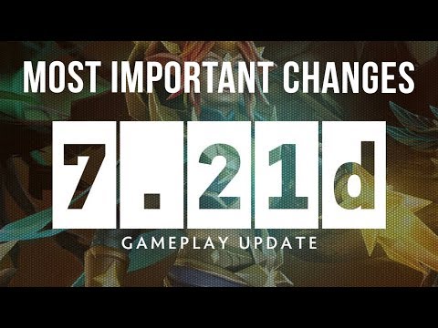Dota 2 NEW 7.21d Patch GAMEPLAY UPDATE - MOST IMPORTANT CHANGES!