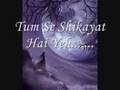 Download Tum Se Shikayat Hai Yeh Mp3 Song