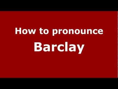 How to pronounce Barclay