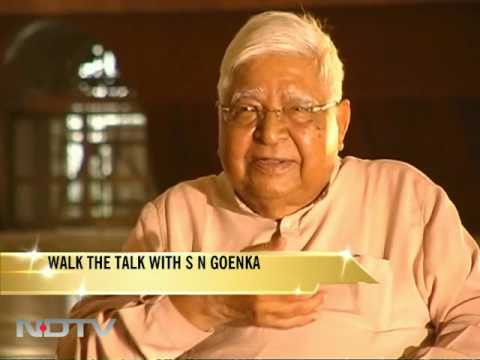 Walk The Talk with S N Goenka