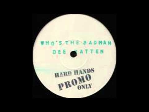 Dee Patten - Who's The Badman